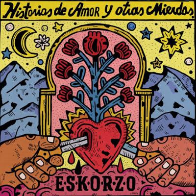 ESKORZO: 'HISTORIAS DE AMOR Y OTRAS MIERDAS'