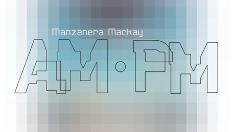Manzanera & Mackay - AM-PM (2023)