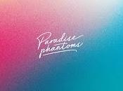 Paradise Phantoms estrenan