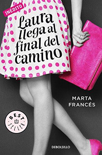 Laura llega al final del camino (Laura va a por todas 2) (Best Seller)
