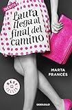 Laura llega al final del camino (Laura va a por todas 2) (Best Seller)