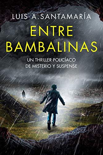 Entre Bambalinas: Novela negra de misterio y suspense (Serie Mónica Lago nº 1)