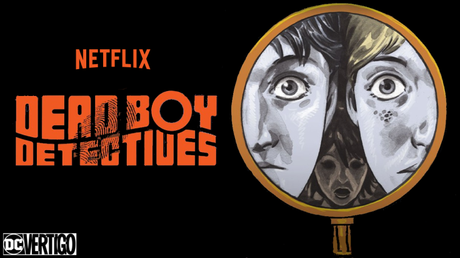 Teaser Tráiler de ‘Los Detectives Muertos’, la nueva serie de Netflix basada en el cómic de DC/Vertigo.