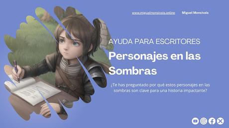 Personajes en las Sombras: La Importancia Vital de los Secundarios en tu Historia