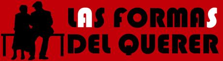 LAS FORMAS DEL QUERER