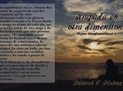 Atrapada otra dimensión Deborah Muñoz sale venta