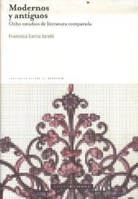 Francisco García Jurado. Modernos y antiguos