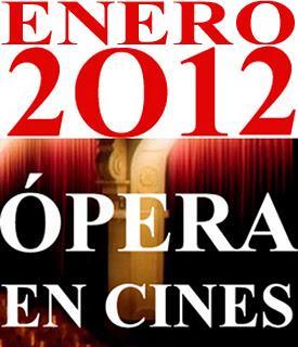 ÓPERA EN CINES: PROGRAMACIÓN ENERO 2012