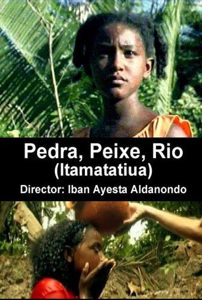 Pedra, Peixe, Río: Itamatatiua (Iban Ayesta, 2.009)