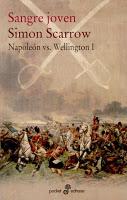 Sangre joven. Napoleón vs Wellington I - Simon Scarrow