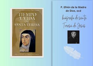 El P. Efrén de la Madre de Dios, biógrafo de santa Teresa