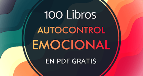 100 Libros de Autocontrol Emocional en PDF Gratis libros de autocontrol emocional en pdf