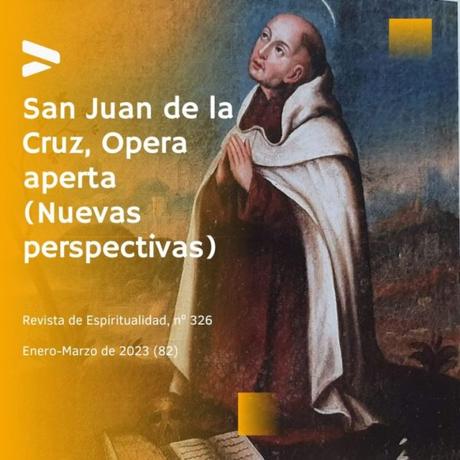 Disponible el texto completo de «San Juan de la Cruz, Opera aperta», en Revista de Espiritualidad