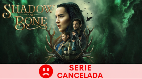 Netflix ha cancelado ‘Shadow And Bone’ tras dos temporadas en emisión.
