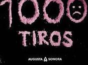 Augusta Sonora versiona 1000 tiros