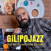 Gilipojazz estrenan Iker ya no me debe un café como nuevo single