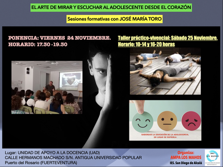 EL ARTE DE MIRAR Y ESCUCHAR AL ADOLESCENTE DESDE EL CORAZÓN. Sesiones formativas. Fuerteventura 24 y 25.11.2023