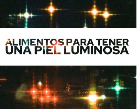 Alimentos para una piel luminosa.