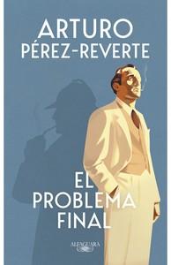 «El problema final», de Arturo Pérez-Reverte