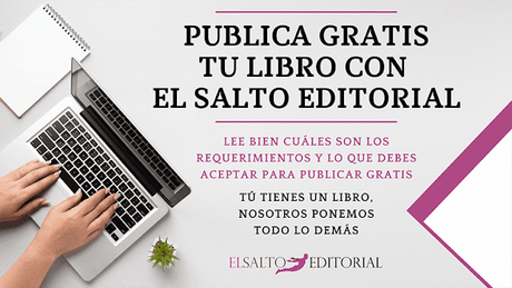 El Salto Editorial, la editorial que publica gratis El Salto Editorial, la editorial que publica gratis