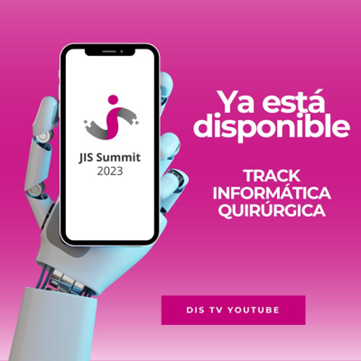 JIS Summit 2023 !!! ya tenes disponible el track de Informática Quirúrgica