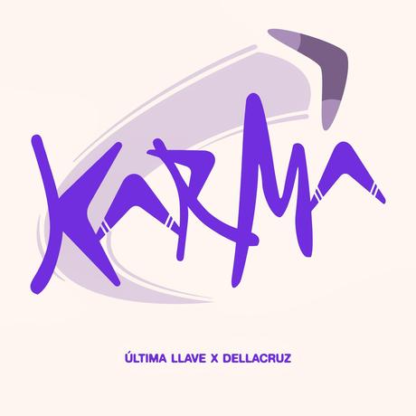 ‘Karma’, el single que une a Última Llave y Dellacruz