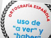 ver" "haber": Ortografía Lengua Española