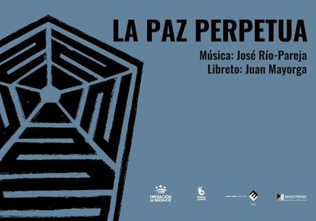La paz perpetúa. Ópera metafísica. Programa Ópera Jóven La paz perpetúa. Ópera metafísica. Programa Ópera Jóven