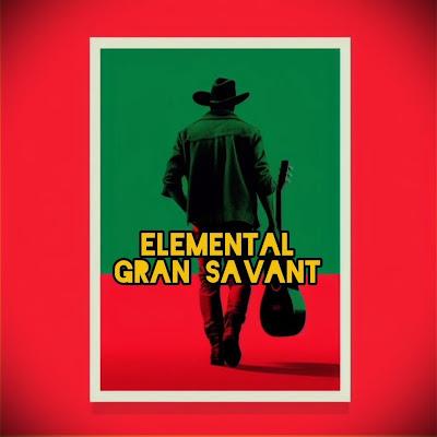 GRAN SAVANT: 'ELEMENTAL'