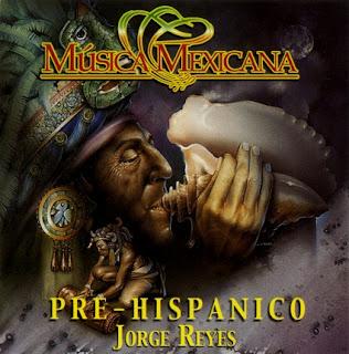 Jorge Reyes - Pre-Hispánico (2002)