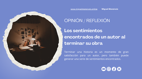 Los sentimientos encontrados de un autor al terminar su obra