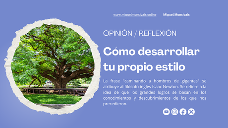 Cómo desarrollar tu propio estilo: caminando a hombros de gigantes Cómo desarrollar tu propio estilo: caminando a hombros de gigantes