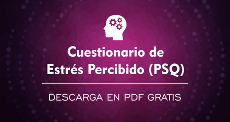 Cuestionario de Estrés Percibido (PSQ) en PDF gratis