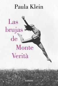 «Las brujas de Monte Verità», de Paula Klein