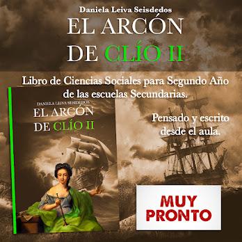 El Arcón de Clio II. Libro de Historia para Escuelas Secundarias en Segundo Año