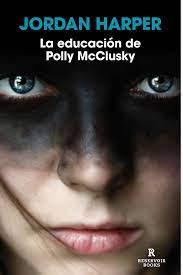 La educación de Polly McClusky - Jordan Harper