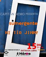 Concierto de Mi Tio Jimmy y Sumergente en Sala Héroe