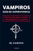 VAMPIROS. Guía de supervivencia - M. J. Zamora