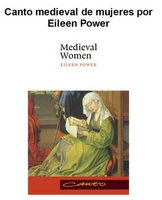 Canto medieval de mujeres, Eileen Power (descargar)
