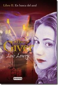 The Giver II: En busca del azul ~ Lois Lowry The Giver II: En busca del azul ~ Lois Lowry