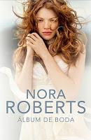 Cuatro Bodas #1. Álbum de Boda, de Nora Roberts.