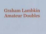 Graham Lambkin Amateur Doubles (Kye,2011)