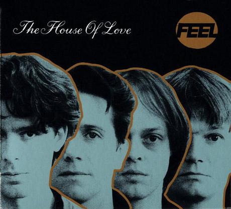The House of Love – Feel