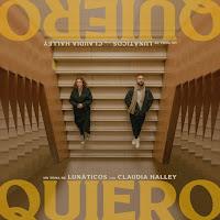 Lunáticos y Claudia Halley estrenan Quiero