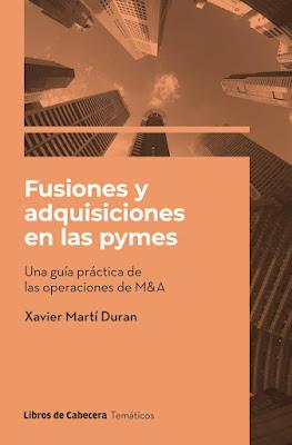 Fusiones y adquisiciones en las pymes: Una guía práctica de las operaciones de M&A Fusiones y adquisiciones en las pymes: Una guía práctica de las operaciones de M&A