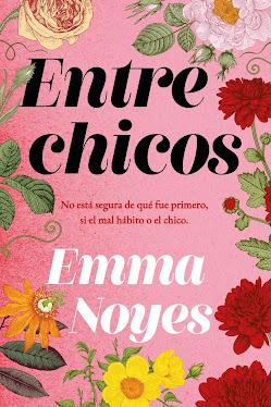 Reseña | Entre chicos, Emma Noyes