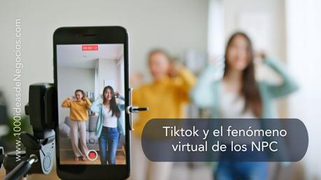 Ganar Dinero En Tiktok, El Controversial Fenómeno De Los NPC