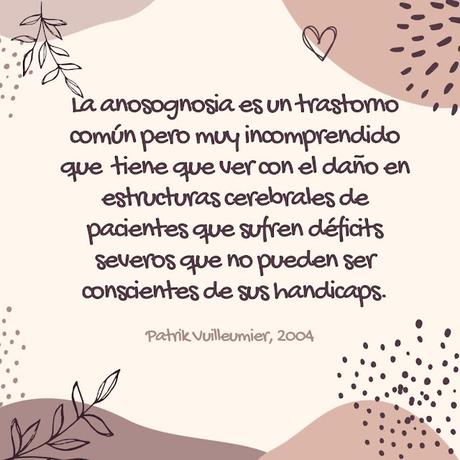¿Conoces la ANOSOGNOSIA? 02