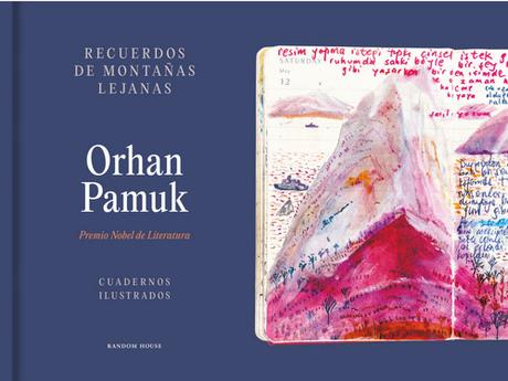 «Recuerdos de montañas lejanas. Cuadernos ilustrados», de Orhan Pamuk