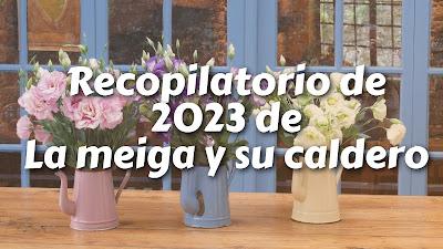 Recopilatorio de 2023 de La meiga y su caldero Recopilatorio de 2023 de La meiga y su caldero